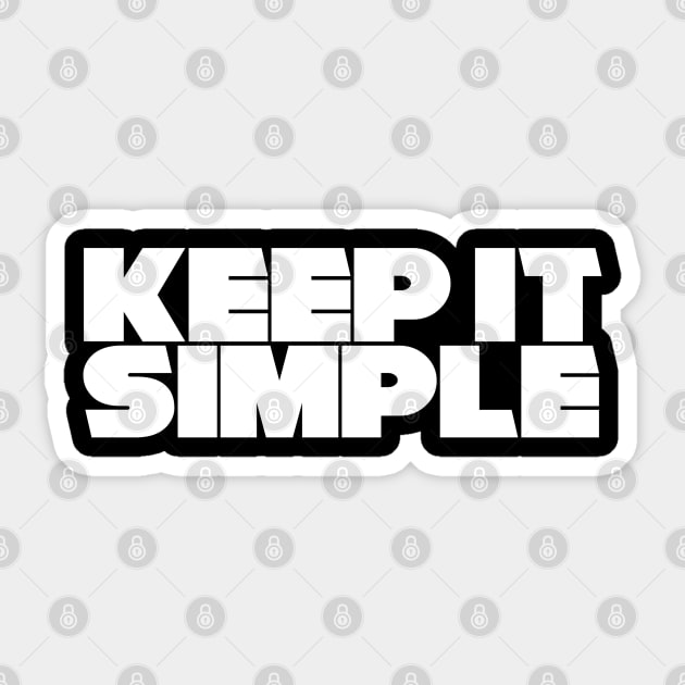 Keep it simple Sticker by MichaelaGrove